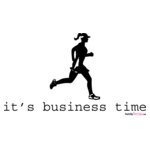 it s business time running woman