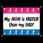 racebib my mom is faster than my dad