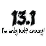 13 1 I m only half crazy Running