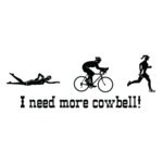 i need more cowbell triathlon womens