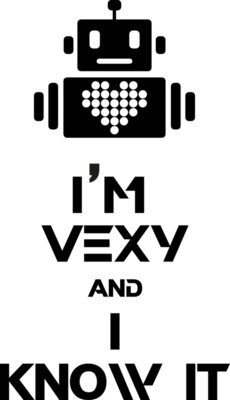I m VEXY and I know it